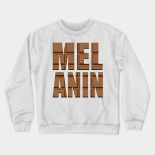 Melanin Chocolate Black Pride Gift Crewneck Sweatshirt